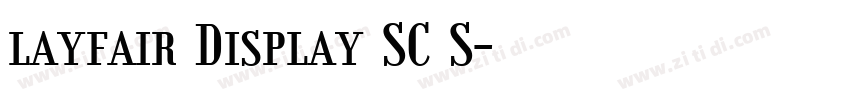 layfair Display SC S字体转换 layfair Display SC S字体转换